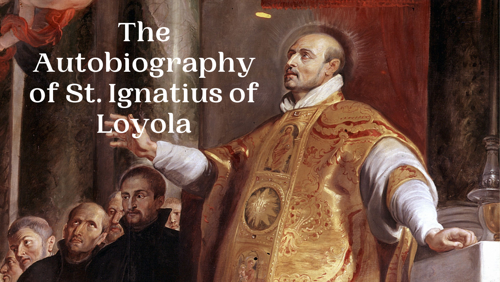The Autobiography of St. Ignatius of Loyola