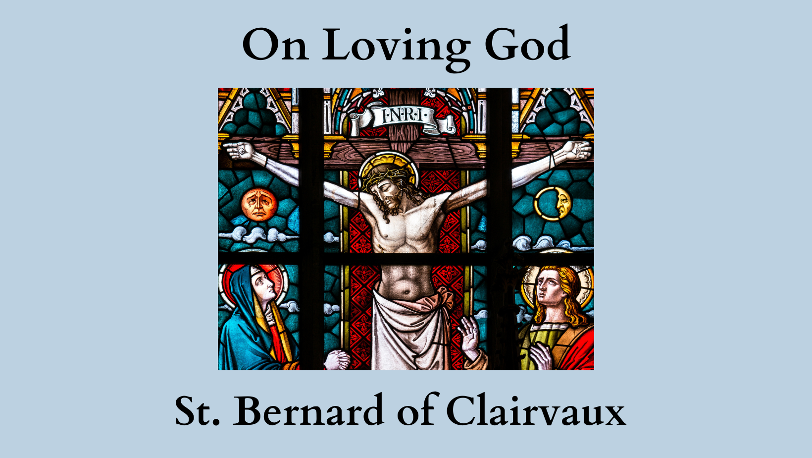On Loving God St. Bernard of Clairvaux